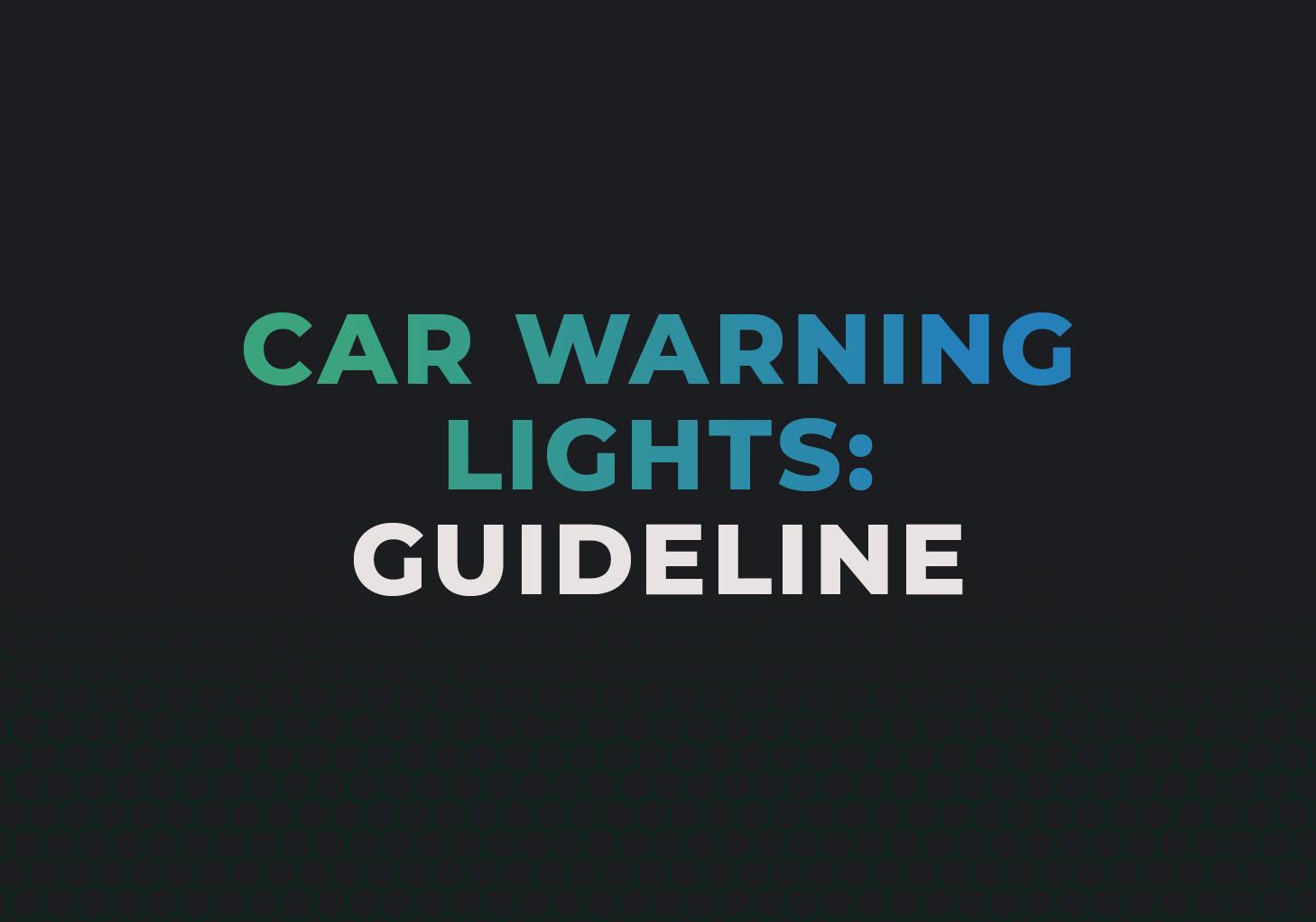 Car Warning Lights: What Do They Mean
