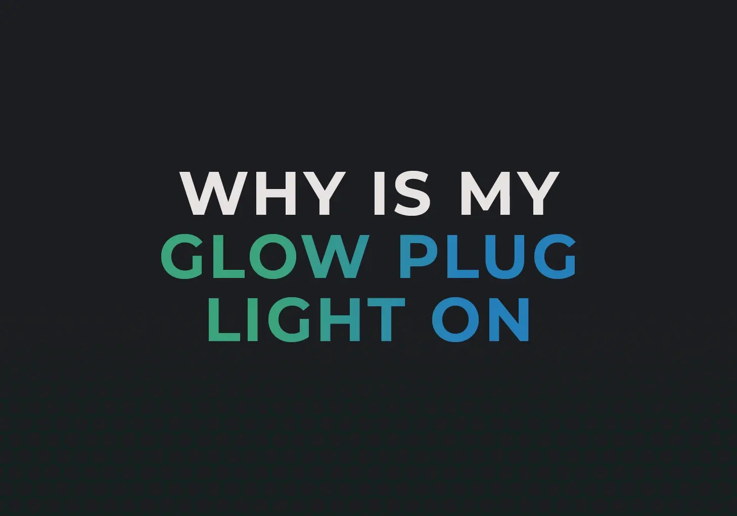 Why is my glow plug warning light flashing?