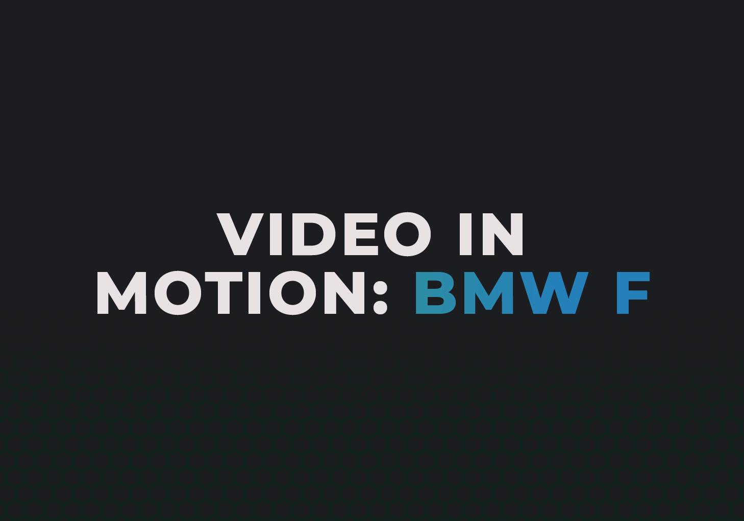 How to Unlock Video in Motion on Your BMW F