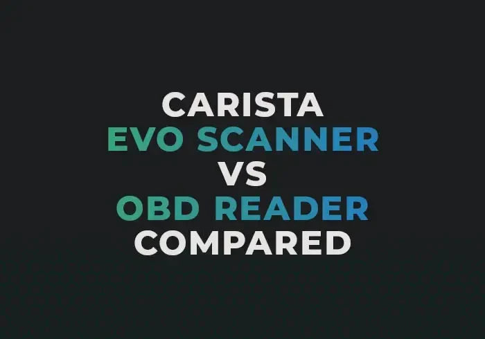 Carista EVO vs OBD Reader: Which One Should You Buy?